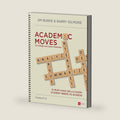 Academic Moves for College and Career Readiness, Grades 6-12: 15 Must-Have Skills Every Student Needs to Achieve (Corwin Literacy) by Jim Burke