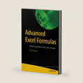 Advanced Excel Formulas: Unleashing Brilliance with Excel Formulas by Alan Murray