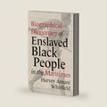 Biographical Dictionary of Enslaved Black People (Studies in Atlantic Canada History) by Harvey Whitfield