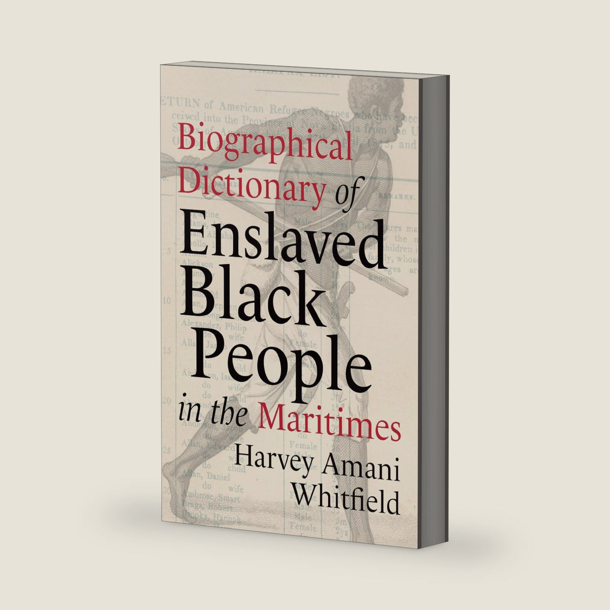 Biographical Dictionary of Enslaved Black People (Studies in Atlantic Canada History) by Harvey Whitfield