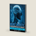 Neuro Linguistic Programming NLP Techniques - Quick Start Guide by Colin G Smith