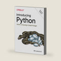 Introducing Python: Modern Computing in Simple Packages by Bill Lubanovic