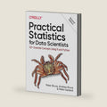 Practical Statistics for Data Scientists: 50+ Essential Concepts Using R and Python by Peter Bruce