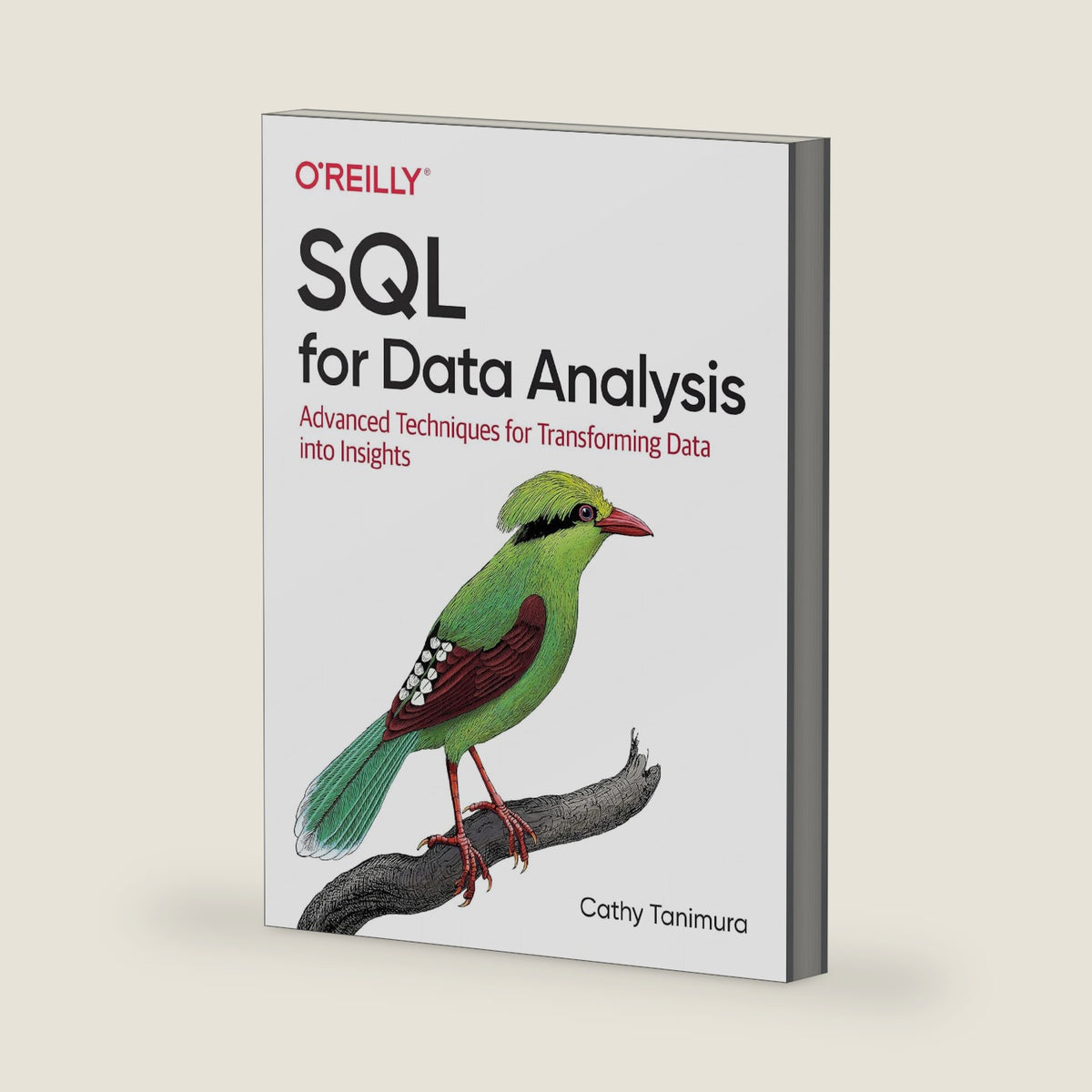 SQL for Data Analysis: Advanced Techniques for Transforming Data into Insights by Cathy Tanimura