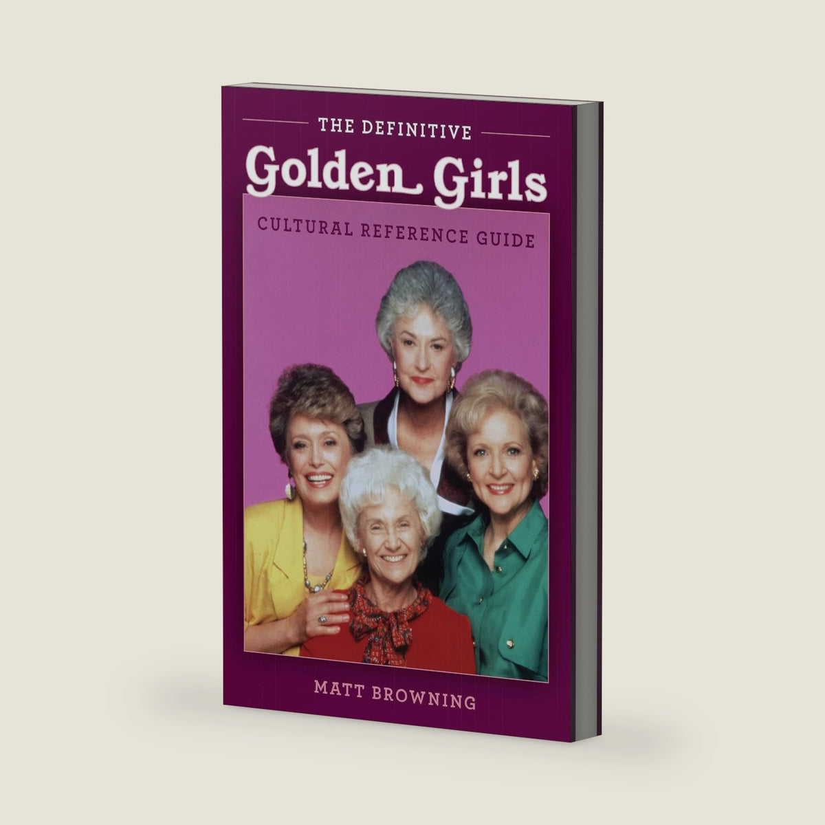 Definitive "Golden Girls" Cultural Reference Guide by Matt Browning