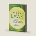 The Twelve Laws of Life Recovery: Wisdom for Your Journey by Stephen Arterburn