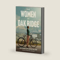 The Women of Oak Ridge by Michelle Shocklee