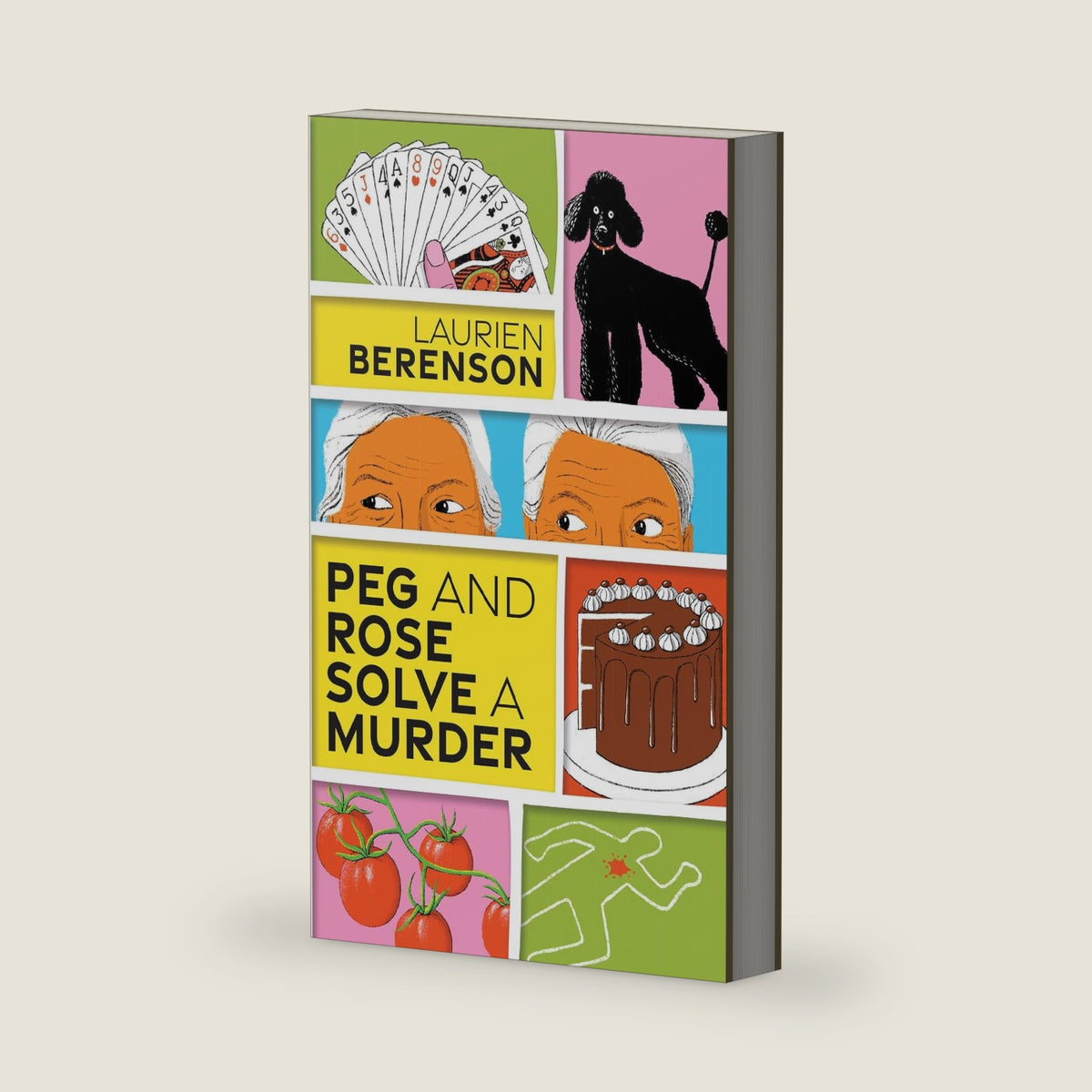 Peg and Rose Solve a Murder: A Charming and Humorous Cozy Mystery (A Senior Sleuths Mystery) by Laurien Berenson