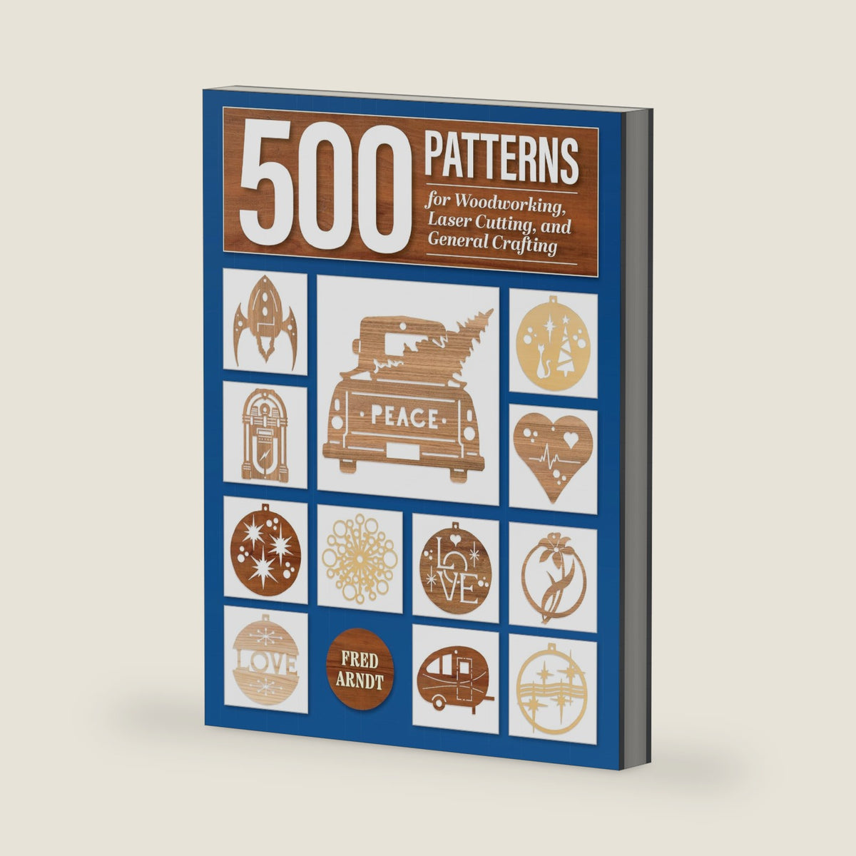 500 Patterns for Woodworking, Laser Cutting, and General Crafting: Full-Size Plans (Fox Chapel Publishing) Fretwork Baubles, Reindeer, and Vehicles - Each Takes 15 to 20 Minutes and Can Be Stack Cut by Fred Arndt