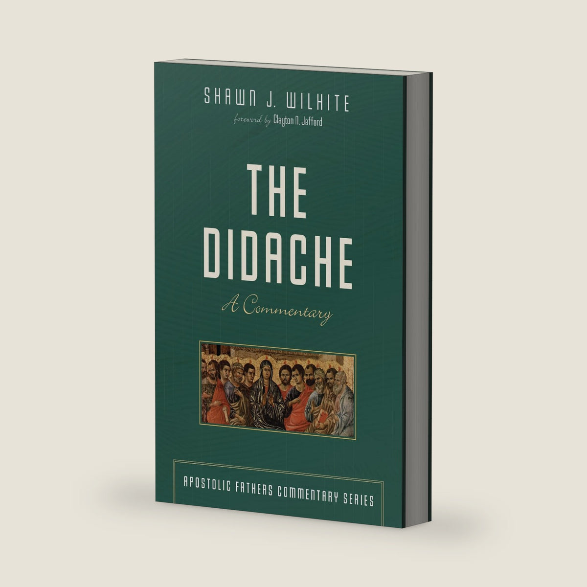 The Didache: A Commentary (Apostolic Fathers Commentary) by Shawn J Wilhite