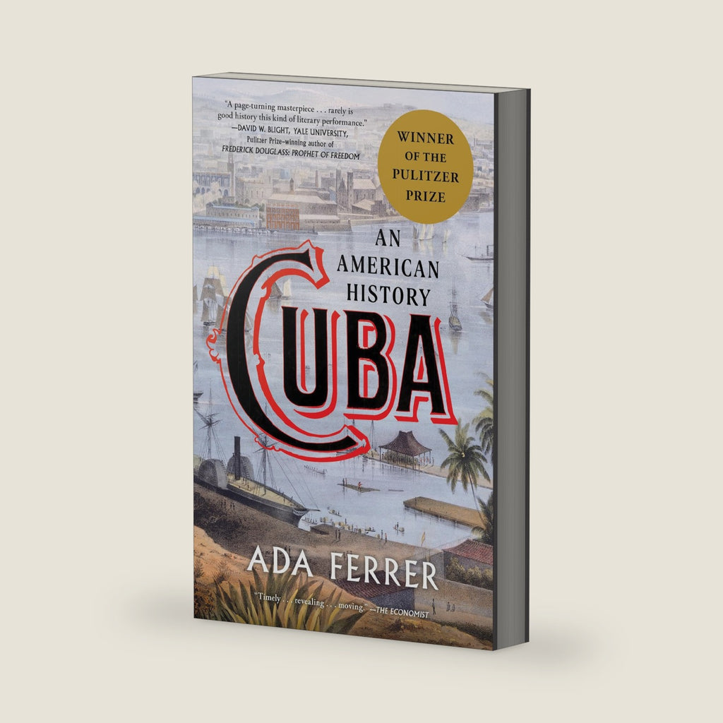 Cuba: An American History by Ada Ferrer