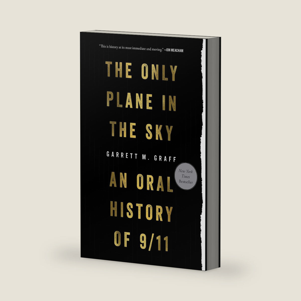 Only Plane in the Sky: An Oral History of 9/11 by Garrett M. Graff