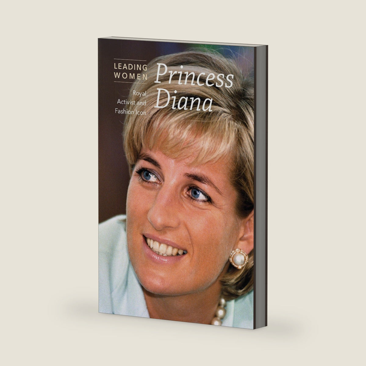 Princess Diana: Royal Activist and Fashion Icon (Leading Women) by Constance Beauregarde