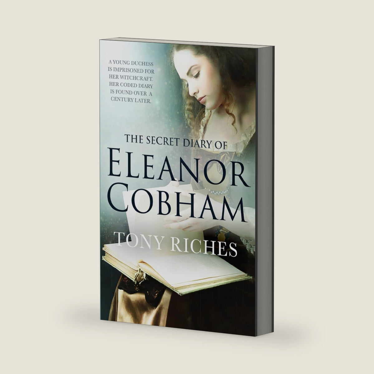 The Secret Diary of Eleanor Cobham by Tony Riches