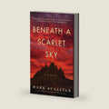 Beneath a Scarlet Sky: A Novel by Mark Sullivan