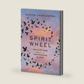 Spirit Wheel: Meditations from an Indigenous Elder by Steven Charleston