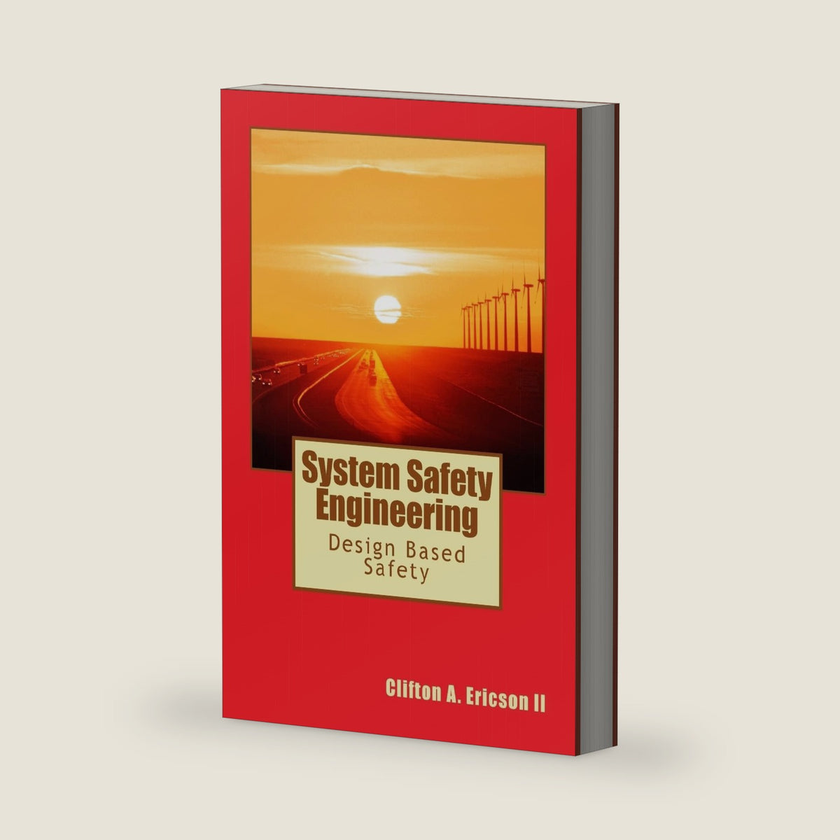 System Safety Engineering by Mr. Clifton A. Ericson II