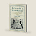 Mrs. Beeton's Book of Household Management: The 1861 Classic with Advice on Cooking, Cleaning, Childrearing, Entertaining, and More by Isabella Beeton