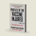 Profiles of the Vaccine-Injured: "A Lifetime Price to Pay" (Children’s Health Defense) by Children's Health Defense