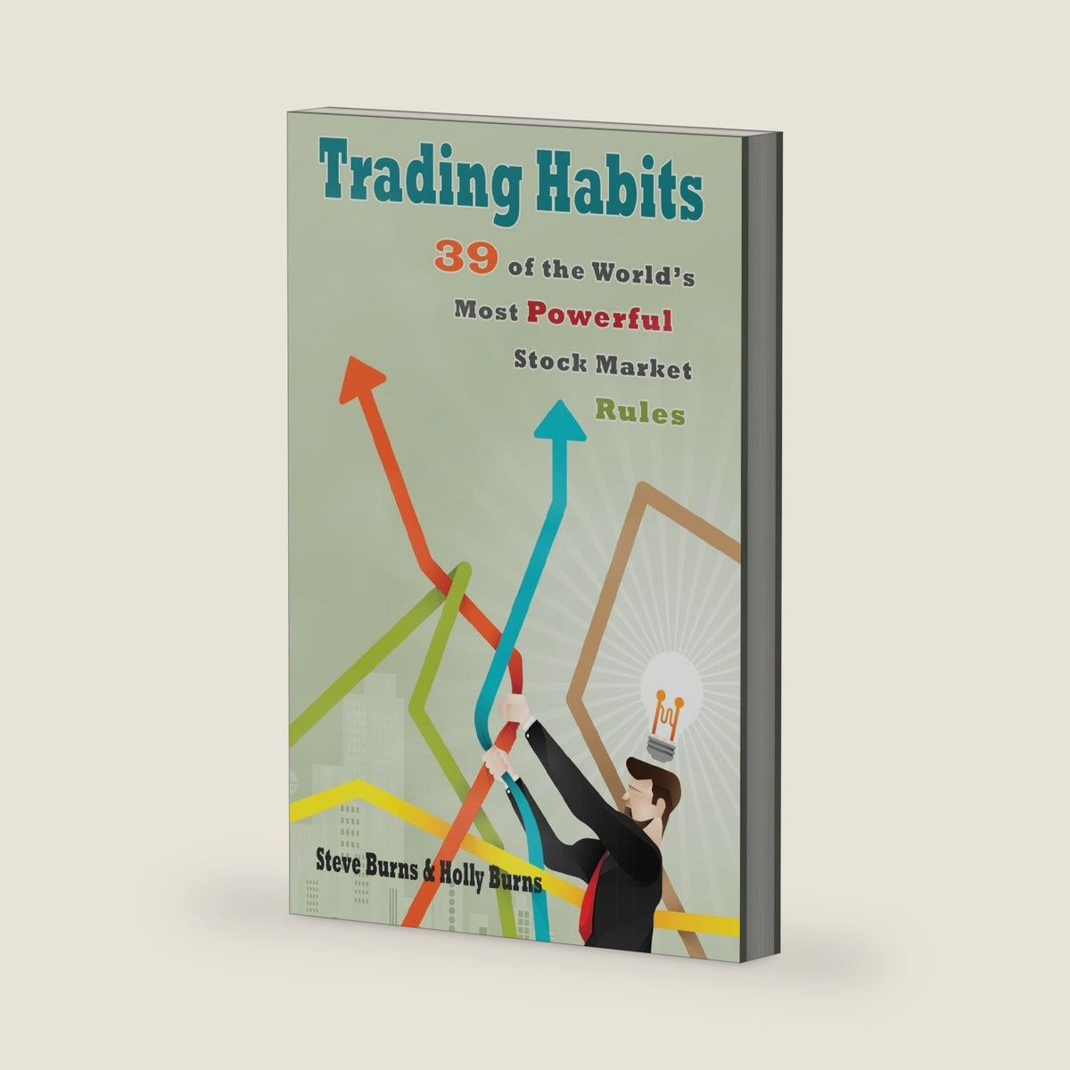 Trading Habits: 39 of the World's Most Powerful Stock Market Rules by Steve Burns
