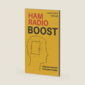 Ham Radio Boost: Lessons Learned in Amateur Radio by Lucien Koch