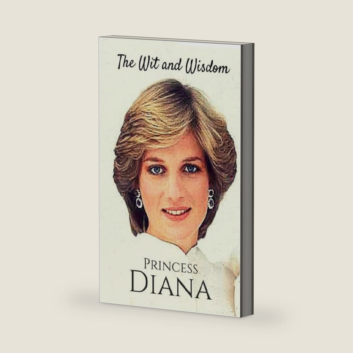 Princess Diana: The Wit and Wisdom by John Jennings
