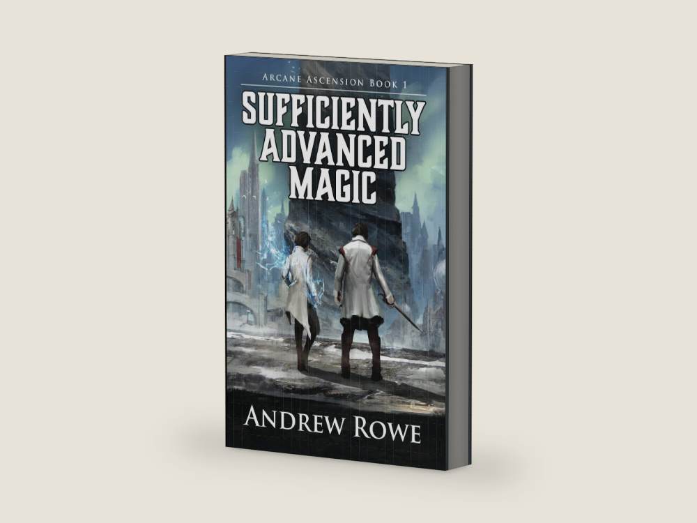Sufficiently Advanced Magic (Arcane Ascension) by Andrew Rowe | barcode:9781521118764 | source:9781521118764-right-three-quarter.jpg