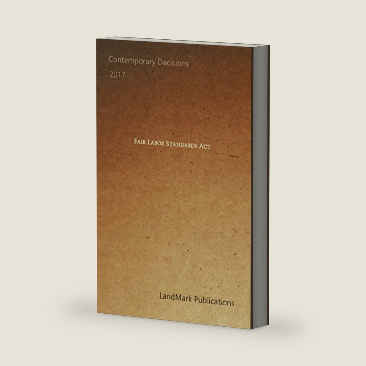 Fair Labor Standards Act by LandMark Publications