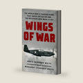 Wings of War: The World War II Fighter Plane that Saved the Allies and the Believers Who Made It Fly by David Fairbank White