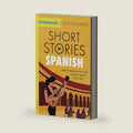 Short Stories in Spanish for Intermediate Learners by Olly Richards
