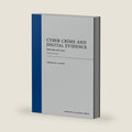 Cyber Crime and Digital Evidence: Materials and Cases by Thomas Clancy