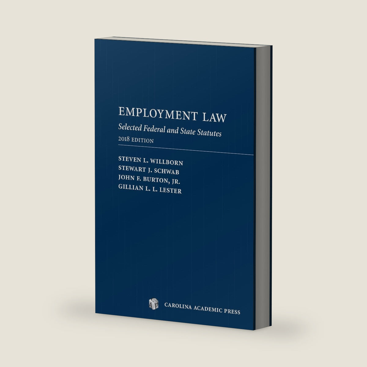 Employment Law: Selected Federal and State Statutes by Steven Willborn
