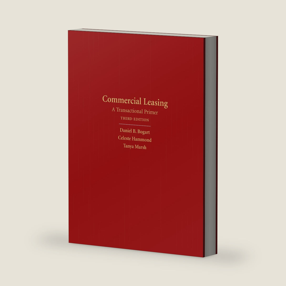 Commercial Leasing: A Transactional Primer by Daniel Bogart