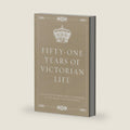 Fifty-One Years of Victorian Life by Countess of Margaret Elizabeth Leigh Child-Villier Jersey