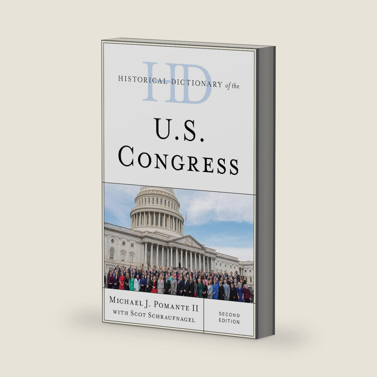 Historical Dictionary of the U.S. Congress (Historical Dictionaries of U.S. Politics and Political Eras) by Michael J. Pomante II