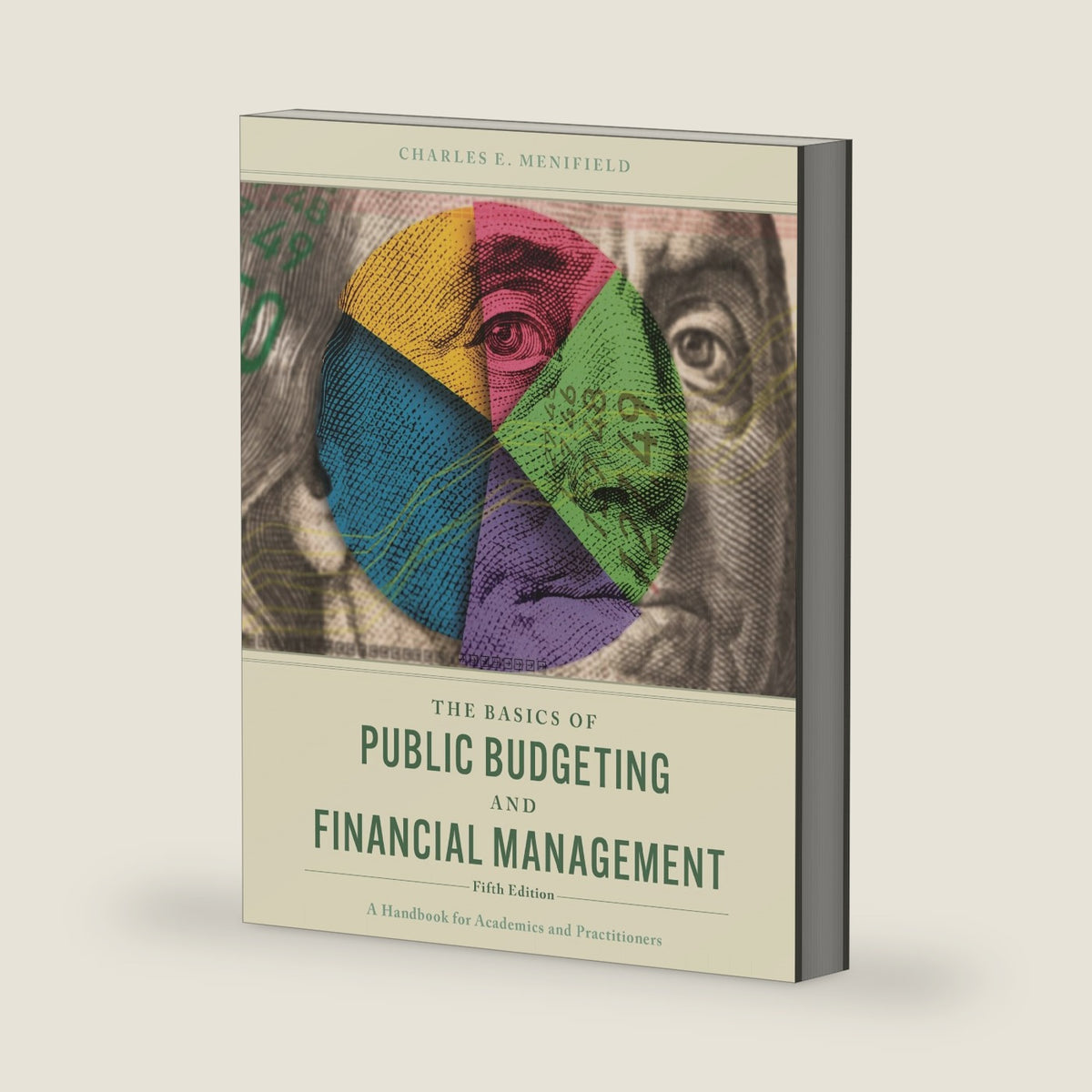 The Basics of Public Budgeting and Financial Management: A Handbook for Academics and Practitioners by Charles E. Menifield