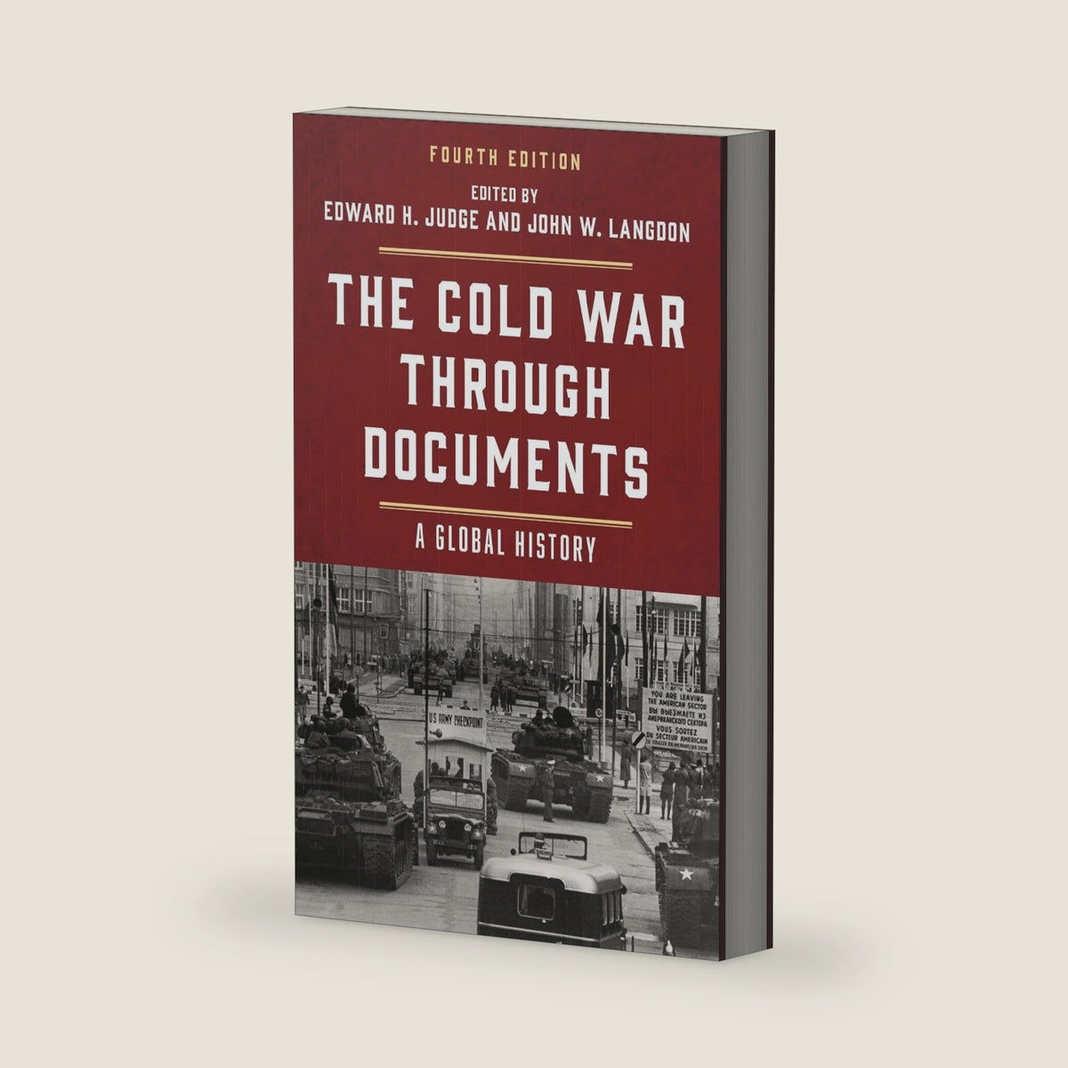 The Cold War through Documents by Edward H. Judge