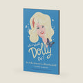 What Would Dolly Do?: How to Be a Diamond in a Rhinestone World by Lauren Marino
