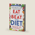 Eat to Beat Your Diet: Burn Fat, Heal Your Metabolism, and Live Longer by William W Li MD