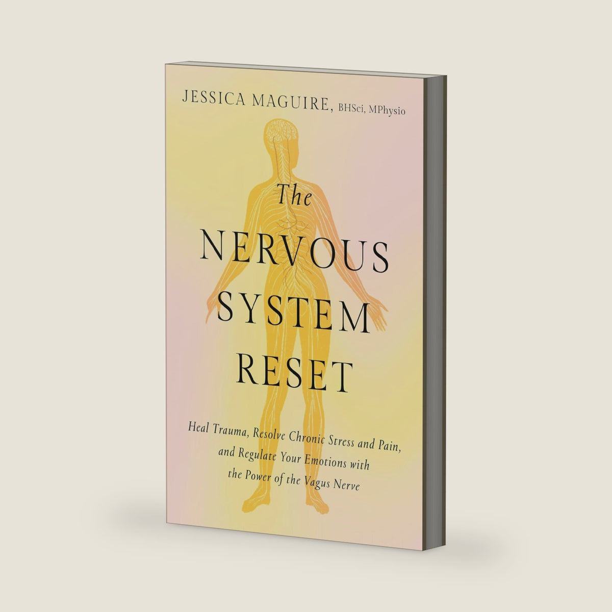 The Nervous System Reset: Heal Trauma, Resolve Chronic Pain, and Regulate Your Emotions with the Power of the Vagus Nerve by Jessica Maguire