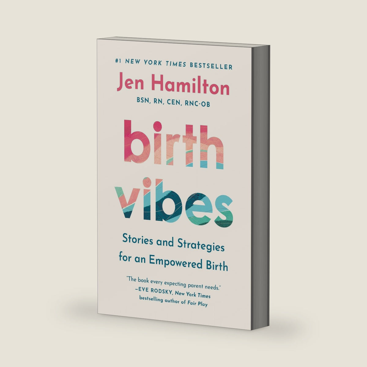 Birth Vibes: Stories and Strategies for an Empowered Birth by Jen Hamilton
