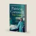 True Crime: A Memoir by Patricia Cornwell