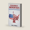 The Big Book of American Facts: 1000 Interesting Facts And Trivia About USA (Trivia USA) by Bill O'Neill