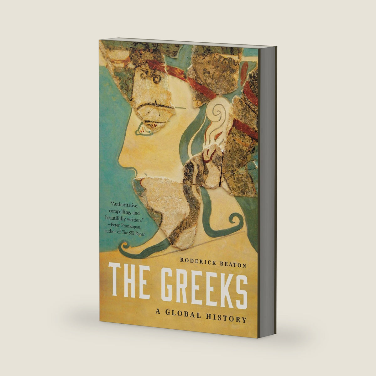 The Greeks: A Global History by Roderick Beaton