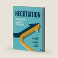 Negotiation: Moving From Conflict to Agreement by Kevin W. Rockmann