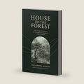 House of the Forest: Life-Giving Declarations for Strength and Abundance in Every Season by Tara Sierra Moseley