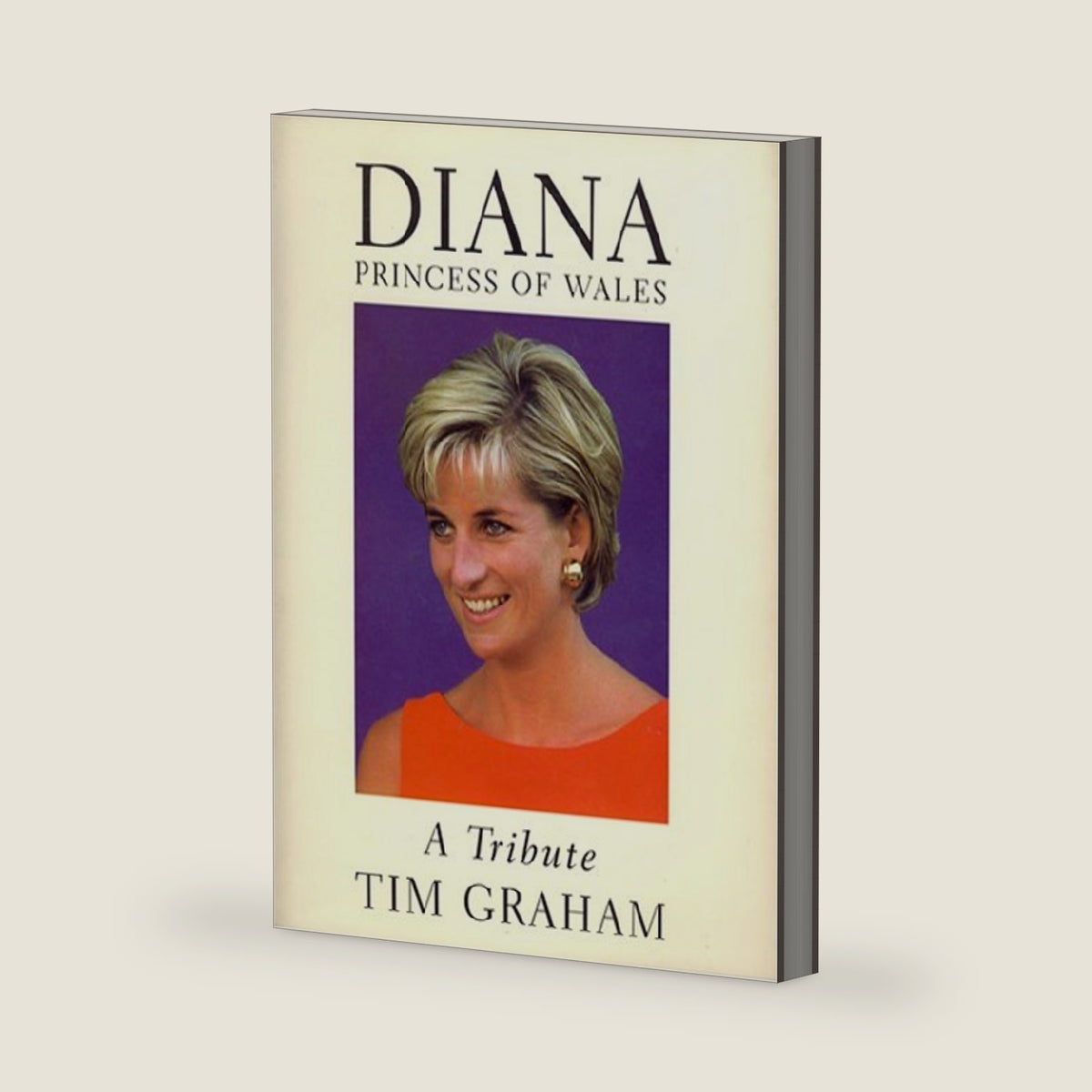 Diana, Princess of Wales, A Tribute by Tim Graham