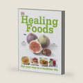 Healing Foods by DK Publishing