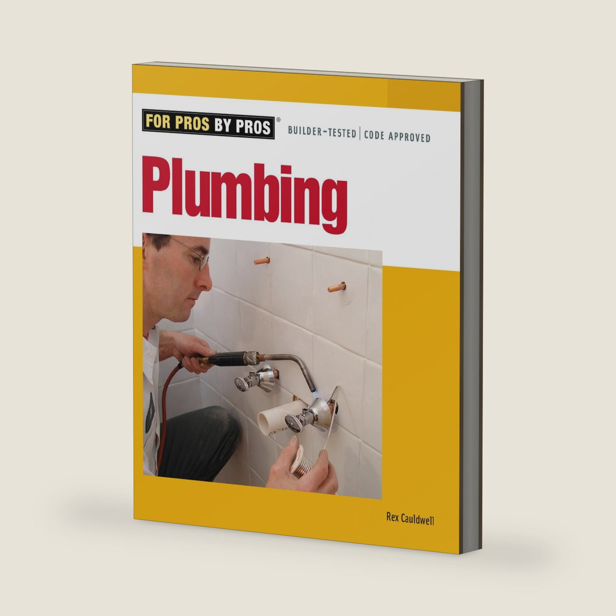 Plumbing (For Pros by Pros) by Rex Cauldwell