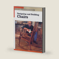 Designing and Building Chairs: The New Best of Fine Woodworking by Editors of Fine Woodworking
